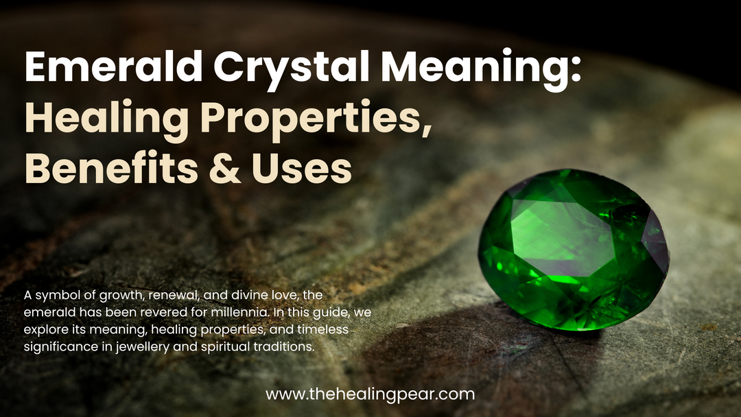 Emerald Crystal Meaning: Healing Properties, Benefits & Uses